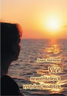 Více neuvěřitelných vyslyšení modliteb