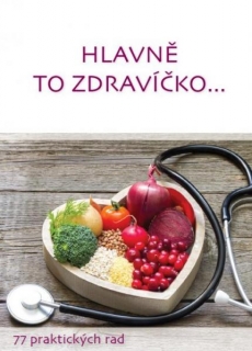 Hlavně to zdravíčko...