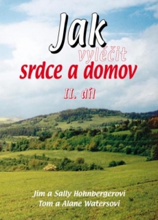 Jak vyléčit srdce a domov - II. díl