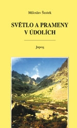 Světlo a prameny v údolích
