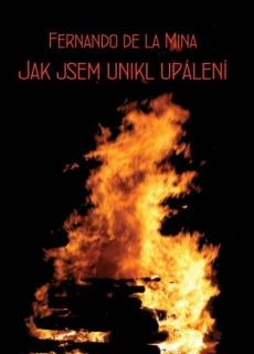 Jak jsem unikl upálení